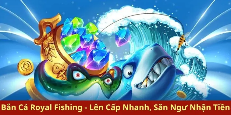 Chinh Phục Đại Dương Cùng Bắn Cá Royal Fishing Tại VVVWin 2 Chinh Phục Đại Dương Cùng Bắn Cá Royal Fishing Tại VVVWin